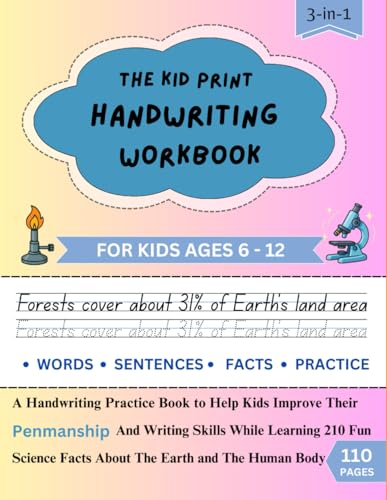 The Kid Print Handwriting Workbook For Kids Ages 6 - 12: A Handwriting Practice Book to Help Kids Improve Their Penmanship And Writing Skills While ... Facts About The Earth and The Human Body. von Independently published
