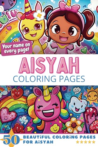 Aisyah Coloring Pages: Wow-Effect! Your name on every page - Aisyah coloring book - 6x9" - 50x Aisyah coloring page - Fantastic Gift Aisyah Coloring Pages: Wow-Effect! Your name on every page - Aisyah coloring book - 6x9" - 50x Aisyah coloring page - Fantastic Gift von Independently published