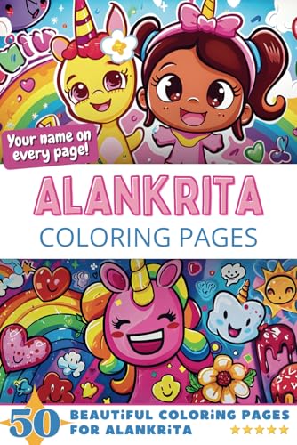 Alankrita Coloring Pages: Wow-Effect! Your name on every page - Alankrita coloring book - 6x9" - 50x Alankrita coloring page - Fantastic Gift Alankrita Coloring Pages: Wow-Effect! Your name on every page - Alankrita coloring book - 6x9" - 50x Alankrita coloring page - Fantastic Gift von Independently published