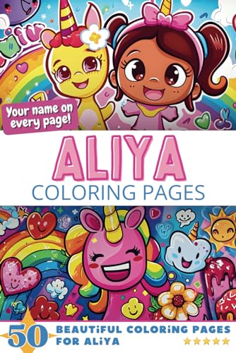 Aliya Coloring Pages: Wow-Effect! Your name on every page - Aliya coloring book - 6x9" - 50x Aliya coloring page - Fantastic Gift Aliya Coloring Pages: Wow-Effect! Your name on every page - Aliya coloring book - 6x9" - 50x Aliya coloring page - Fantastic Gift von Independently published