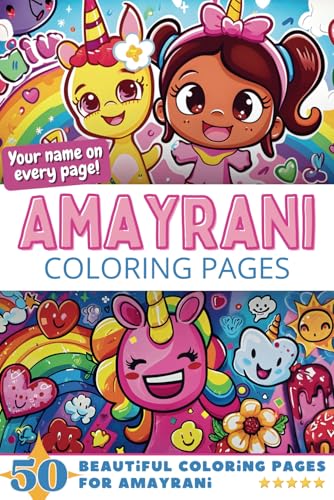 Amayrani Coloring Pages: Wow-Effect! Your name on every page - Amayrani coloring book - 6x9" - 50x Amayrani coloring page - Fantastic Gift Amayrani Coloring Pages: Wow-Effect! Your name on every page - Amayrani coloring book - 6x9" - 50x Amayrani coloring page - Fantastic Gift von Independently published