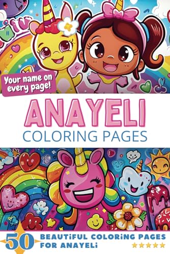 Anayeli Coloring Pages: Wow-Effect! Your name on every page - Anayeli coloring book - 6x9" - 50x Anayeli coloring page - Fantastic Gift Anayeli Coloring Pages: Wow-Effect! Your name on every page - Anayeli coloring book - 6x9" - 50x Anayeli coloring page - Fantastic Gift von Independently published