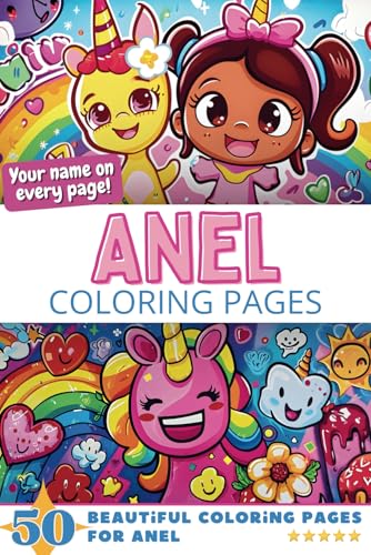 Anel Coloring Pages: Wow-Effect! Your name on every page - Anel coloring book - 6x9" - 50x Anel coloring page - Fantastic Gift Anel Coloring Pages: Wow-Effect! Your name on every page - Anel coloring book - 6x9" - 50x Anel coloring page - Fantastic Gift von Independently published