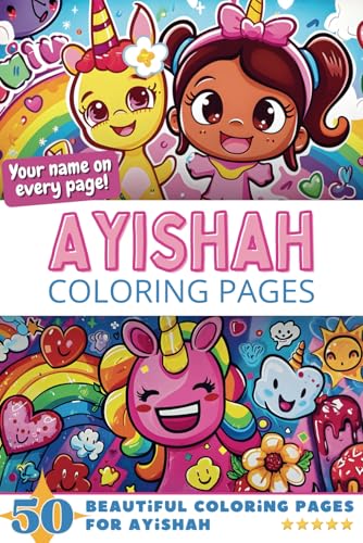 Ayishah Coloring Pages: Wow-Effect! Your name on every page - Ayishah coloring book - 6x9" - 50x Ayishah coloring page - Fantastic Gift Ayishah Coloring Pages: Wow-Effect! Your name on every page - Ayishah coloring book - 6x9" - 50x Ayishah coloring page - Fantastic Gift von Independently published