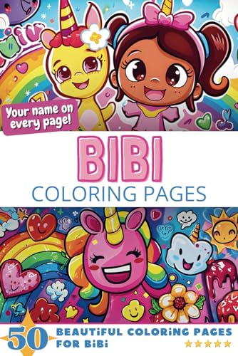 Bibi Coloring Pages: Wow-Effect! Your name on every page - Bibi coloring book - 6x9" - 50x Bibi coloring page - Fantastic Gift Bibi Coloring Pages: Wow-Effect! Your name on every page - Bibi coloring book - 6x9" - 50x Bibi coloring page - Fantastic Gift von Independently published