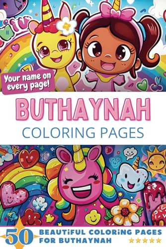 Buthaynah Coloring Pages: Wow-Effect! Your name on every page - Buthaynah coloring book - 6x9" - 50x Buthaynah coloring page - Fantastic Gift Buthaynah Coloring Pages: Wow-Effect! Your name on every page - Buthaynah coloring book - 6x9" - 50x Buthaynah coloring page - Fantastic Gift von Independently published