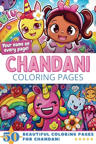 Chandani Coloring Pages: Wow-Effect! Your name on every page - Chandani coloring book - 6x9" - 50x Chandani coloring page - Fantastic Gift Chandani Coloring Pages: Wow-Effect! Your name on every page - Chandani coloring book - 6x9" - 50x Chandani coloring page - Fantastic Gift von Independently published