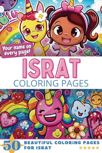 Israt Coloring Pages: Wow-Effect! Your name on every page - Israt coloring book - 6x9" - 50x Israt coloring page - Fantastic Gift Israt Coloring Pages: Wow-Effect! Your name on every page - Israt coloring book - 6x9" - 50x Israt coloring page - Fantastic Gift von Independently published
