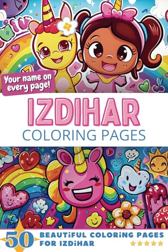 Izdihar Coloring Pages: Wow-Effect! Your name on every page - Izdihar coloring book - 6x9" - 50x Izdihar coloring page - Fantastic Gift Izdihar Coloring Pages: Wow-Effect! Your name on every page - Izdihar coloring book - 6x9" - 50x Izdihar coloring page - Fantastic Gift von Independently published