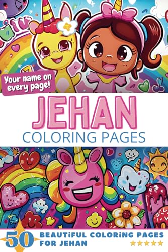 Jehan Coloring Pages: Wow-Effect! Your name on every page - Jehan coloring book - 6x9" - 50x Jehan coloring page - Fantastic Gift Jehan Coloring Pages: Wow-Effect! Your name on every page - Jehan coloring book - 6x9" - 50x Jehan coloring page - Fantastic Gift von Independently published