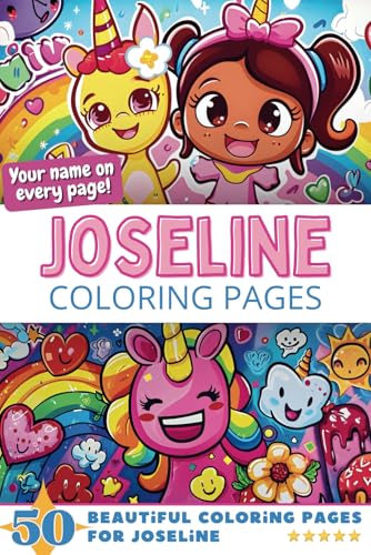 Joseline Coloring Pages: Wow-Effect! Your name on every page - Joseline coloring book - 6x9" - 50x Joseline coloring page - Fantastic Gift Joseline Coloring Pages: Wow-Effect! Your name on every page - Joseline coloring book - 6x9" - 50x Joseline coloring page - Fantastic Gift von Independently published