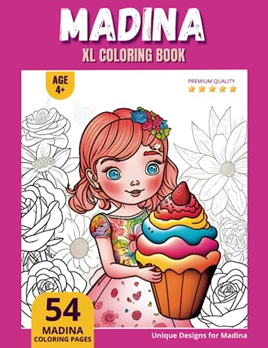 Madina Coloring Book: Perfect Personal Name Gift - XL Edition - Age 4+ - 54 coloring pages for girls - Premium Quality - Madina Coloring page