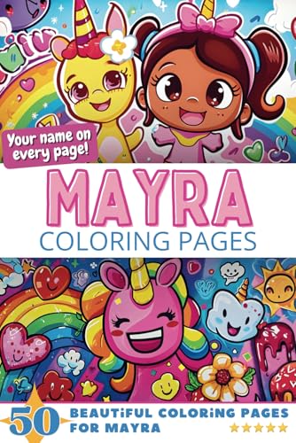 Mayra Coloring Pages: Wow-Effect! Your name on every page - Mayra coloring book - 6x9" - 50x Mayra coloring page - Fantastic Gift Mayra Coloring Pages: Wow-Effect! Your name on every page - Mayra coloring book - 6x9" - 50x Mayra coloring page - Fantastic Gift von Independently published