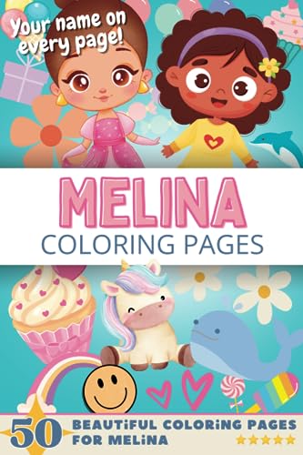 Melina Coloring Pages: Wow-Effect! Your name on every page - Melina coloring book - 6x9" - 50x Melina coloring page - Fantastic Gift Melina Coloring Pages: Wow-Effect! Your name on every page - Melina coloring book - 6x9" - 50x Melina coloring page - Fantastic Gift von Independently published