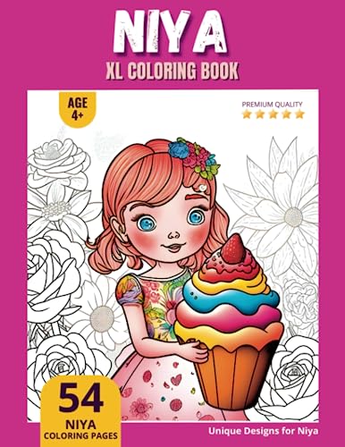 Niya Coloring Book: Perfect Personal Name Gift - XL Edition - Age 4+ - 54 coloring pages for girls - Premium Quality - Niya Coloring page Niya Coloring Book: Perfect Personal Name Gift - XL Edition - Age 4+ - 54 coloring pages for girls - Premium Quality - Niya Coloring page