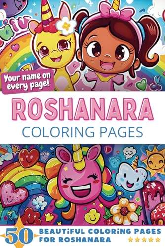 Roshanara Coloring Pages: Wow-Effect! Your name on every page - Roshanara coloring book - 6x9" - 50x Roshanara coloring page - Fantastic Gift Roshanara Coloring Pages: Wow-Effect! Your name on every page - Roshanara coloring book - 6x9" - 50x Roshanara coloring page - Fantastic Gift von Independently published