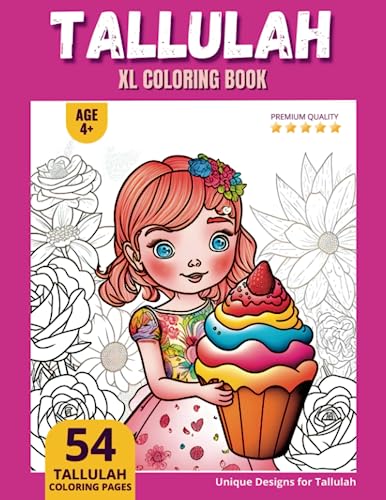 Tallulah Coloring Book: Perfect Personal Name Gift - XL Edition - Age 4+ - 54 coloring pages for girls - Premium Quality - Tallulah Coloring page Tallulah Coloring Book: Perfect Personal Name Gift - XL Edition - Age 4+ - 54 coloring pages for girls - Premium Quality - Tallulah Coloring page von Independently published