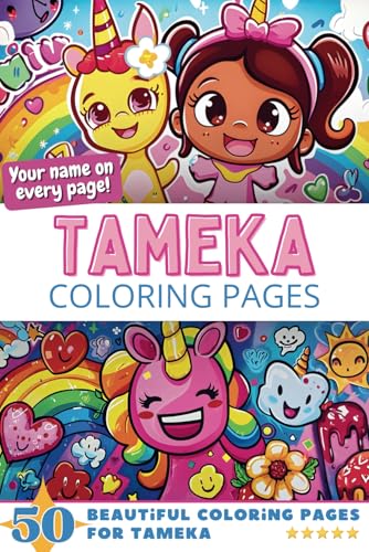 Tameka Coloring Pages: Wow-Effect! Your name on every page - Tameka coloring book - 6x9" - 50x Tameka coloring page - Fantastic Gift Tameka Coloring Pages: Wow-Effect! Your name on every page - Tameka coloring book - 6x9" - 50x Tameka coloring page - Fantastic Gift von Independently published