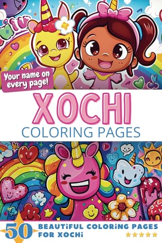 Xochi Coloring Pages: Wow-Effect! Your name on every page - Xochi coloring book - 6x9" - 50x Xochi coloring page - Fantastic Gift Xochi Coloring Pages: Wow-Effect! Your name on every page - Xochi coloring book - 6x9" - 50x Xochi coloring page - Fantastic Gift von Independently published