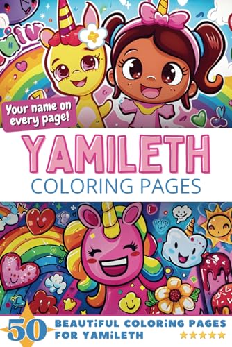 Yamileth Coloring Pages: Wow-Effect! Your name on every page - Yamileth coloring book - 6x9" - 50x Yamileth coloring page - Fantastic Gift Yamileth Coloring Pages: Wow-Effect! Your name on every page - Yamileth coloring book - 6x9" - 50x Yamileth coloring page - Fantastic Gift von Independently published