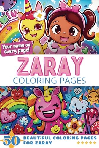 Zaray Coloring Pages: Wow-Effect! Your name on every page - Zaray coloring book - 6x9" - 50x Zaray coloring page - Fantastic Gift Zaray Coloring Pages: Wow-Effect! Your name on every page - Zaray coloring book - 6x9" - 50x Zaray coloring page - Fantastic Gift von Independently published