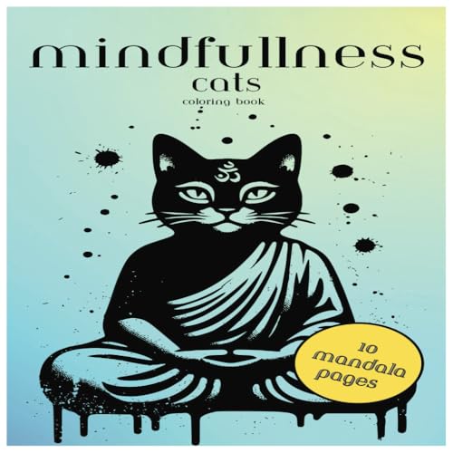Mindfullness Cats Mandala Coloring Book 8.5x8.5 with 10 pages von Independently published