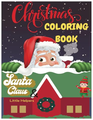 Santa Claus and Little Helpers Coloring Book: 8.5x11 with 50 pages von Independently published
