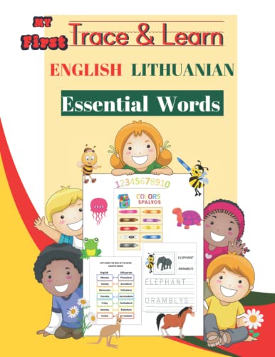 MY FIRST TRACE & LEARN ENGLISH LITHUANIAN ESSENTIAL WORDS: Full Color Bilingual Workbook. Learn To Write and Spell in Both Languages For Kindergarten ... to Read Write & Spell In A Second Language) von Independently published