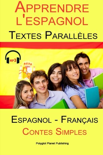 Apprendre l'espagnol - Texte parallèle - Collection drôle histoire (Espagnol - Francés)