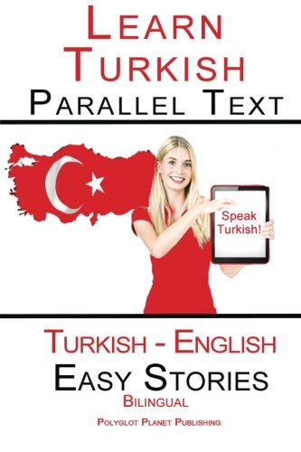 Learn Turkish - Parallel Text - Easy Stories (Turkish - English) Bilingual