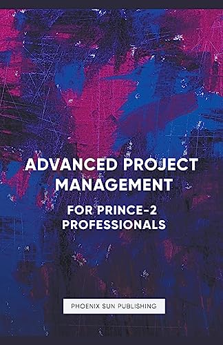 Advanced Project Management: For PRINCE 2 Professionals von PS Publishing