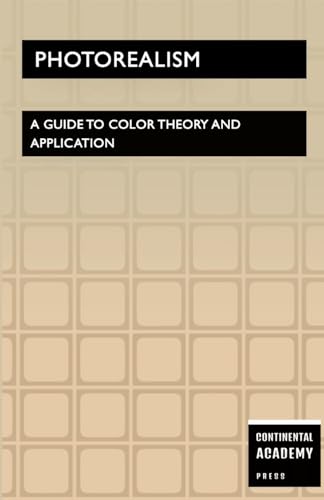 Photorealism - A Guide to Color Theory and Application Photorealism - A Guide to Color Theory and Application von Lulu.com