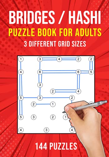 Bridges Puzzle Book for Adults: 144 Hashi Japanese Logic Puzzles | 3 Different Grid Sizes Bridges Puzzle Book for Adults: 144 Hashi Japanese Logic Puzzles | 3 Different Grid Sizes von Independently published