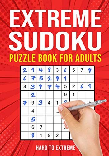 Extreme Sudoku Puzzle Book for Adults: Hard to Extremely Hard | 156 Difficult Puzzles Extreme Sudoku Puzzle Book for Adults: Hard to Extremely Hard | 156 Difficult Puzzles von Independently Published