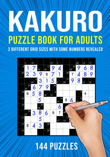 Kakuro Puzzle Book for Adults: 3 Different Grid Sizes | 144 Puzzles Kakuro Puzzle Book for Adults: 3 Different Grid Sizes | 144 Puzzles von Independently published