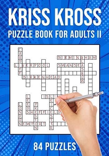 Kriss Kross Puzzle Book for Adults Volume II: Criss Cross Crossword Activity Book | 84 Puzzles (UK Version)