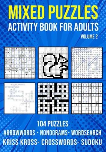 Mixed Puzzle Activity Book for Adults Volume 2: Arrowwords, Crossword, Kriss Kross, Word Search, Sudoku & Nonogram Variety Puzzlebook (UK Version) von Independently Published