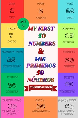 Coloring Book My First 50 Numbers & Mis Primeros 50 Numeros: Learning numbers in English and Spanish for boys and girls von Independently published