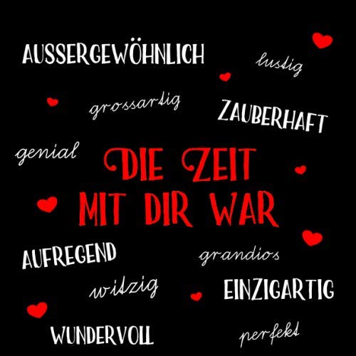 Die Zeit mit dir war: persönliches Abschiedsgeschenk für Erzieherin , Lehrerin , Kollegin , Tagesmutter oder Freundin / Geschenkidee zum Abschied oder als Dankeschön zum Eintragen Die Zeit mit dir war: persönliches Abschiedsgeschenk für Erzieherin , Lehrerin , Kollegin , Tagesmutter oder Freundin / Geschenkidee zum Abschied oder als Dankeschön zum Eintragen