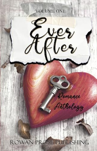 Ever-After: Volume 1 von Rowan Prose Publishing, LLC