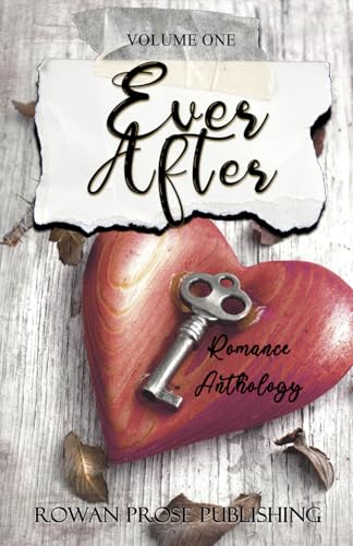 Ever-After: Volume One: (A Romance Anthology Collection) von Independently published