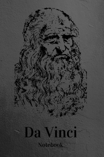Da Vinci Notbook: Decorated with Quotes and Pictures of Leonardo Da Vinci von CreateSpace Independent Publishing Platform