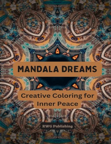 Mandala Dreams: Creative Coloring for Inner Peace von Rwg Publishing