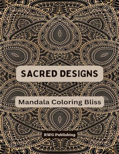 Sacred Designs: Mandala Coloring Bliss von Rwg Publishing