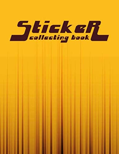 Sticker Collecting Book: Blank Sticker Book. Blank Sticker Album For Boys, Girls, Sticker Album For Collecting Stickers