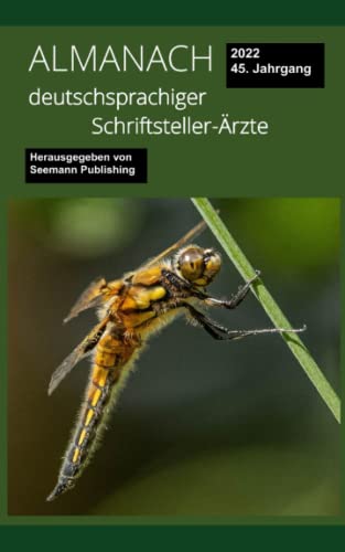 Almanach deutschsprachiger Schriftsteller-Ärzte: Ausgabe 2022 von Independently published