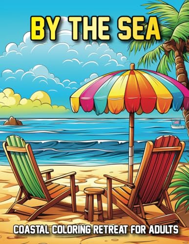 By The Sea: Coastal Coloring Retreat For Adults von Independently published