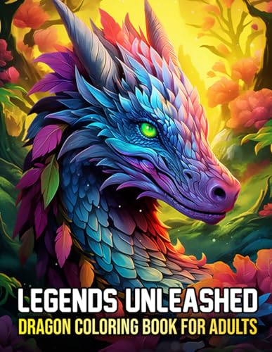 Legends Unleashed: Dragon Coloring Book For Adults - Mythical Fantasy, Stress Relief Coloring Pages, Designs for Relaxation & Imagination Legends Unleashed: Dragon Coloring Book For Adults - Mythical Fantasy, Stress Relief Coloring Pages, Designs for Relaxation & Imagination von Independently published