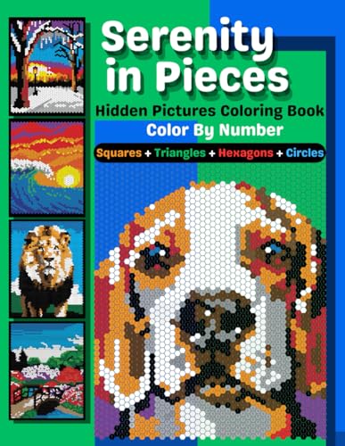 Serenity in Pieces: Hidden Pictures Coloring Book - Color By Number Challenges - Relaxing Activity Book For Adults with Animals, Flowers, Nature Designs Serenity in Pieces: Hidden Pictures Coloring Book - Color By Number Challenges - Relaxing Activity Book For Adults with Animals, Flowers, Nature Designs von Independently published