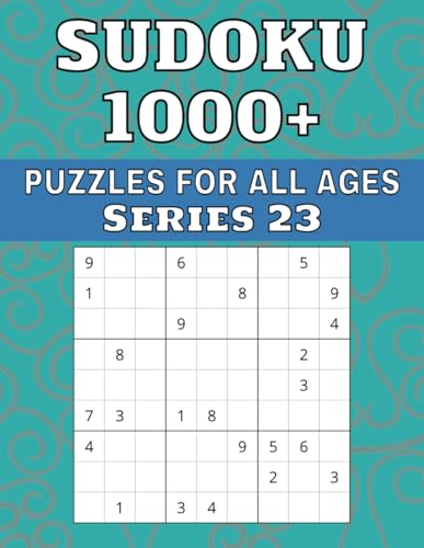 Sudoku 1000+ Puzzles For All Ages (Series 23) von Independently published